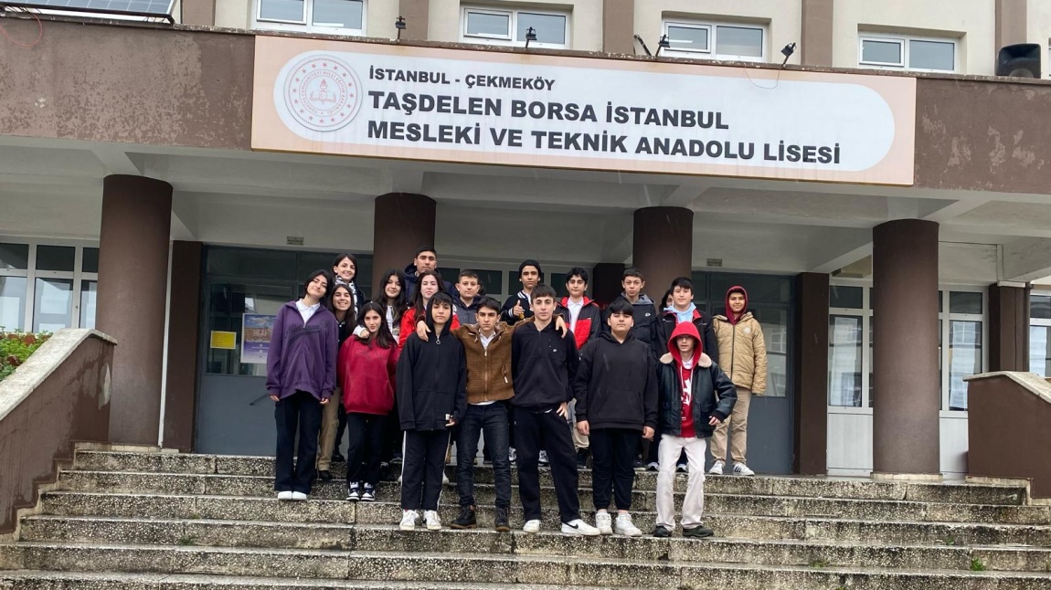 Çekmeköy Taşdelen Borsa İstanbul Mesleki ve Teknik Anadolu Lisesi Gezimiz